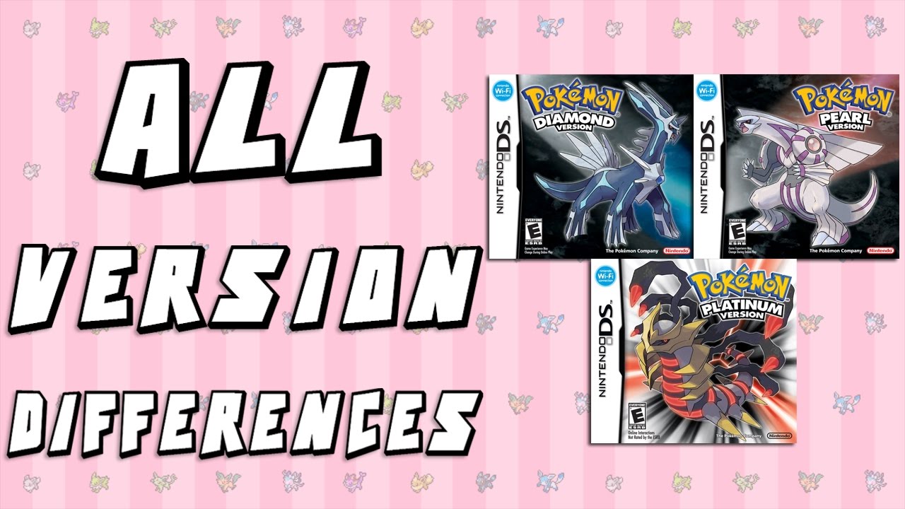 Comparison of Pokémon Diamond Pearl and Platinum version differences