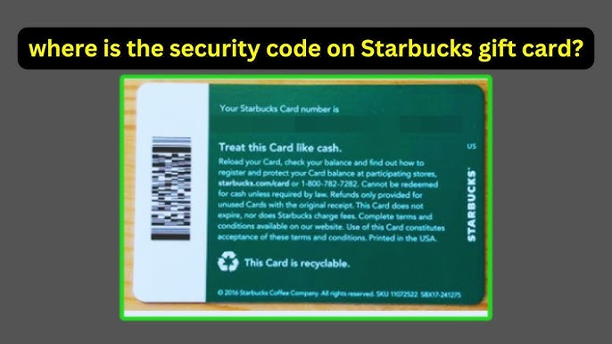 Locating the security code on a Starbucks gift card